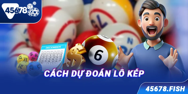 Cách dự đoán lô kép