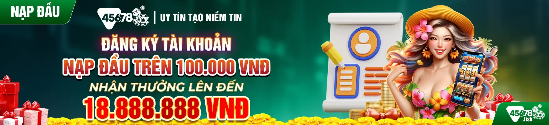 Đăng ký tài khoản và nạp đầu 45678