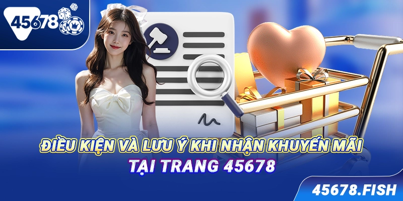 Điều kiện và lưu ý khi nhận khuyến mãi tại trang 45678
