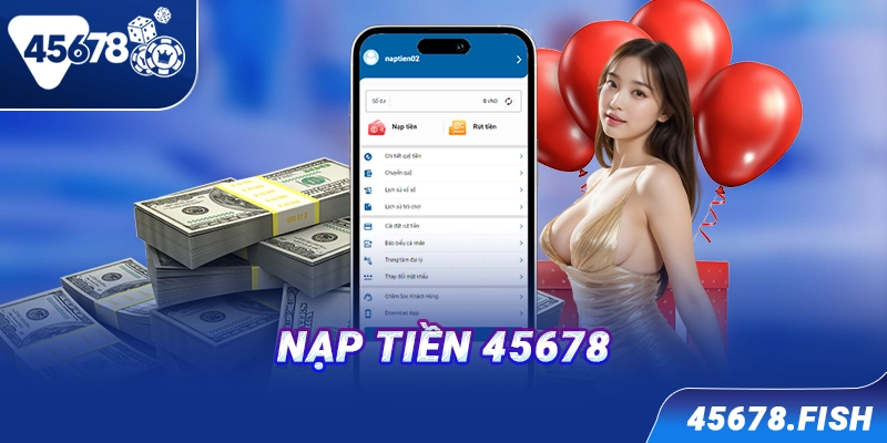 Nạp tiền 45678