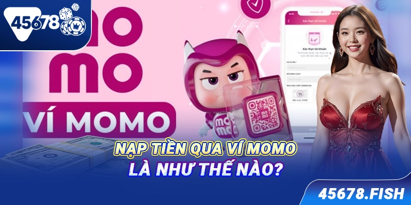 Nạp tiền qua ví Momo là như thế nào?
