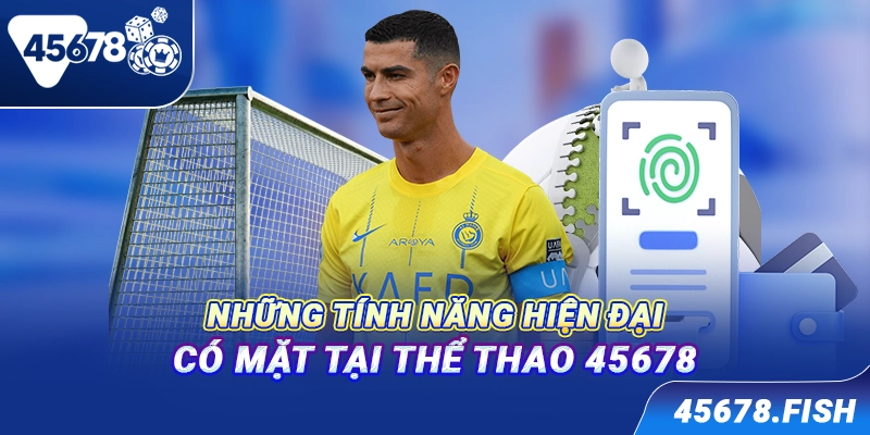 Những tính năng hiện đại có mặt tại thể thao 45678
